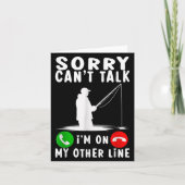 Sorry Can't Talk I'm On My Other Line Fishing  カード (正面)