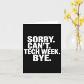 Sorry Can't Tech Week Bye  カード (黄色い花)