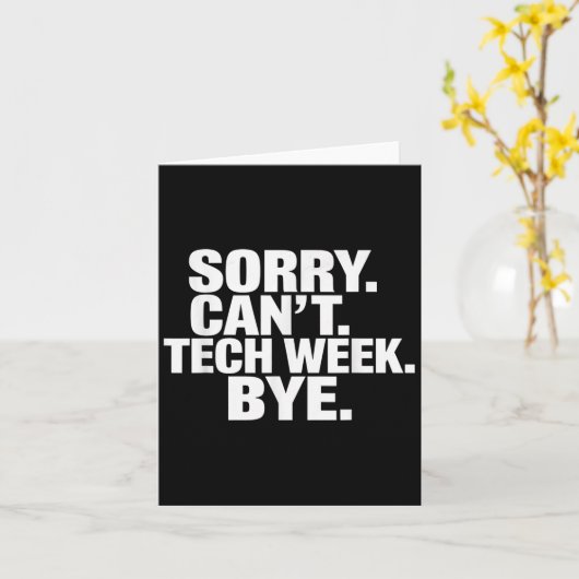 Sorry Can't Tech Week Bye  カード (黄色い花)