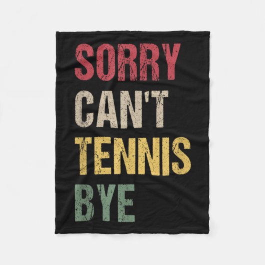 Sorry Can't Tennis Bye フリースブランケット (正面)