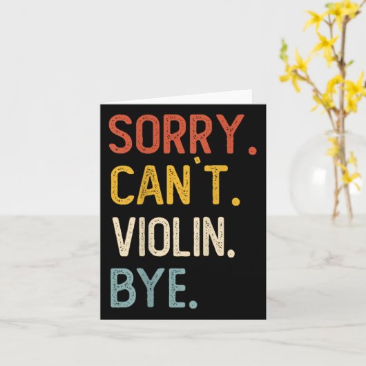 Sorry Can't Violin Bye Shirts Funny Violin Lovers  カード (黄色い花)
