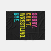 Sorry Can't Wrestling Bye Teacher Student Funny Wr フリースブランケット (正面(横))