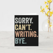 Sorry Can't Writing Bye Funny Writing Lovers  カード (黄色い花)