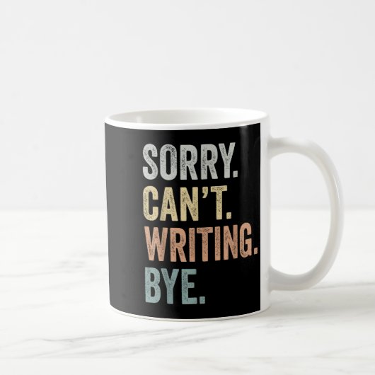 Sorry Can't Writing Bye Funny Writing Lovers コーヒーマグカップ (右)
