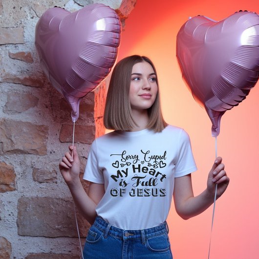 Sorry Cupid... Christian Valentine's Tee Tシャツ
