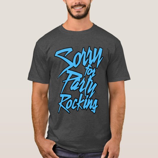 Sorry For Party Rocking Light funny Tシャツ (正面)