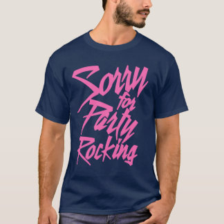 Sorry For Party Rocking Pink retro Tシャツ