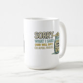 Sorry for What I Said April Fools  コーヒーマグカップ (正面右)