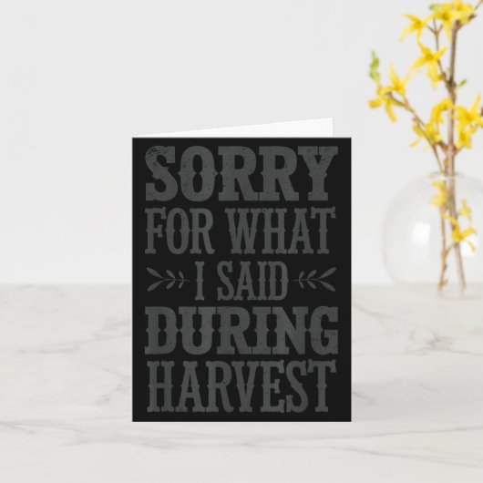 Sorry For What I Said During Harvest Funny Farmer カード (黄色い花)