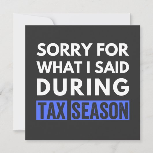sorry for what i said during tax season funny cpa 招待状 (正面)