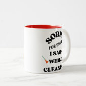 Sorry for What I Said While Cleaning Funny Mug ツートーンマグカップ (正面右)