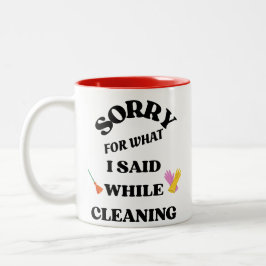 Sorry for What I Said While Cleaning Funny Mug ツートーンマグカップ