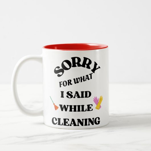 Sorry for What I Said While Cleaning Funny Mug ツートーンマグカップ (左)