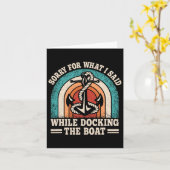 Sorry For What I Said While Docking The Boat Funny カード (黄色い花)