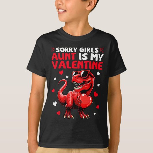 Sorry Girls Aunt Is My Valentine Dinosaur Holding  Tシャツ (正面)