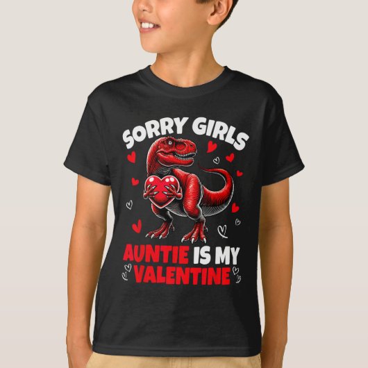 Sorry Girls Auntie Is My Valentine Dinosaur Holdin Tシャツ (正面)