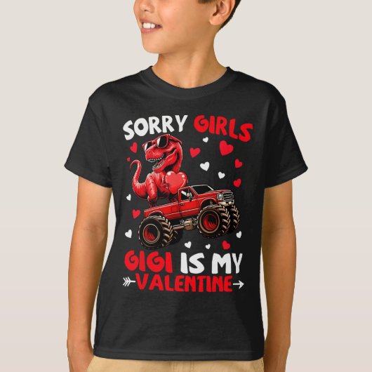 Sorry Girls Gigi Is My Valentine Dinosaur Monster  Tシャツ (正面)