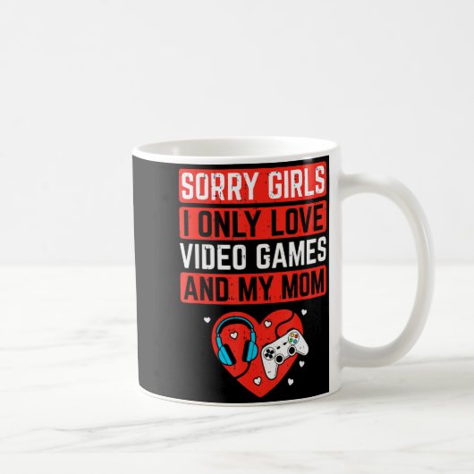 Sorry Girls I Love Video Games And Mom Valentines  コーヒーマグカップ (右)
