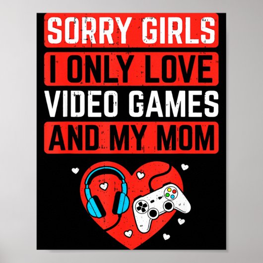 Sorry Girls I Love Video Games And Mom Valentines  ポスター (正面)