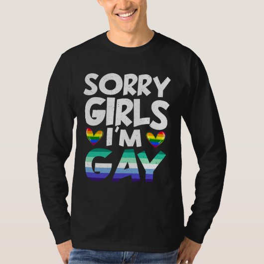 Sorry Girls I m Gay Rainbow Flag LGBT Pride Tシャツ (正面)