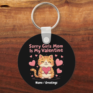 Sorry Girls, Mom Is My Valentine 愛を祝おう  キーホルダー