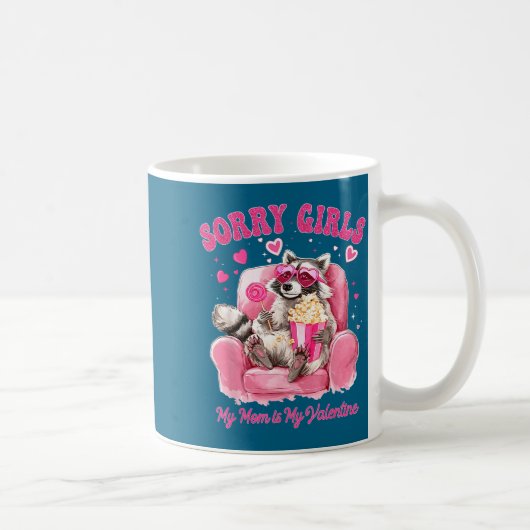 Sorry Girls Mom Is My Valentine Boys Funny Valenti コーヒーマグカップ (右)