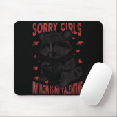 Sorry Girls Mom Is My Valentine Boys Funny Valenti マウスパッド (マウス)
