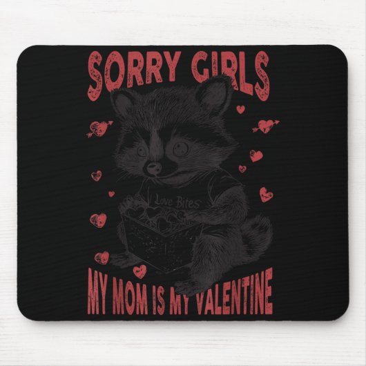 Sorry Girls Mom Is My Valentine Boys Funny Valenti マウスパッド (正面)