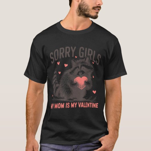 Sorry Girls Mom Is My Valentine Boys Funny Valenti Tシャツ (正面)