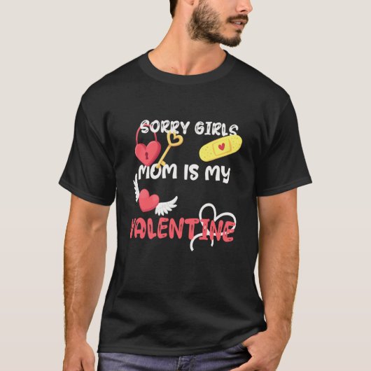 Sorry Girls Mom Is My Valentine Toddler Boy Valent Tシャツ (正面)