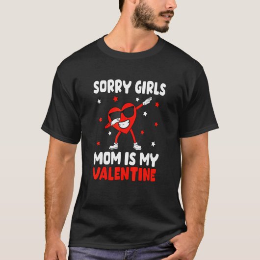 Sorry Girls Mom Is My Valentine Toddler Boy Valent Tシャツ (正面)