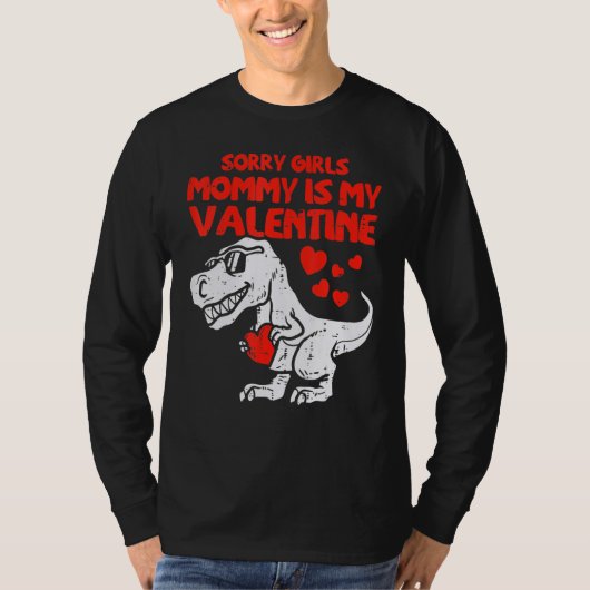 Sorry Girls Mommy Is My Valentine Toddler Valentin Tシャツ (正面)