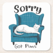 Sorry Got Plans Funny Cat Lover Gift スクエアペーパーコースター (正面)