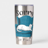 Sorry Got Plans Funny Cat Lover Gift  保温保冷タンブラー (背面)
