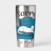 Sorry Got Plans Funny Cat Lover Gift  保温保冷タンブラー (正面)