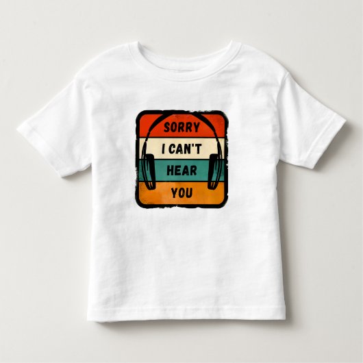 Sorry I can’t hear you - Retro Headphones トドラーTシャツ (正面)