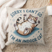 "Sorry I Can't Go, I'm an Indoor Cat" Funny クッション (ブランケット)