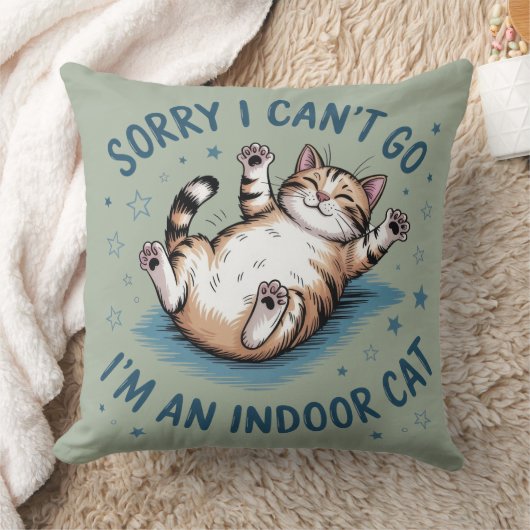"Sorry I Can't Go, I'm an Indoor Cat" Funny クッション (ブランケット)