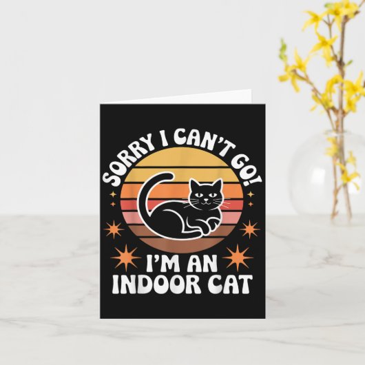 Sorry I Can't Go I'm An Indoor Cat Tee カード (黄色い花)