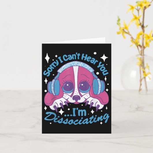 Sorry I Can't Hear You I'm Dissociating Funny Dog  カード (黄色い花)