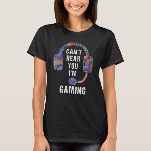 Sorry I Can't Hear You I'm Gaming, Funny Gamer Gif Tシャツ (正面)