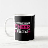 Sorry I Can't I Have Cheer Practice Cheerleader Ch コーヒーマグカップ (左)