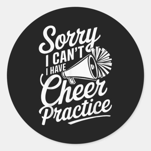 Sorry I Can't I Have Cheer Practice Cheerleader Ch ラウンドシール (正面)