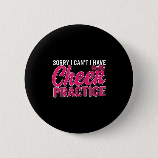 Sorry I Can't I Have Cheer Practice Cheerleader Ch 缶バッジ (正面)