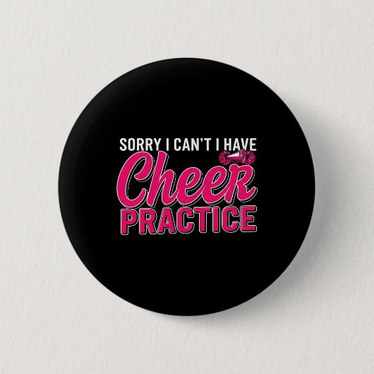 Sorry I Can't I Have Cheer Practice Cheerleader Ch 缶バッジ (正面)