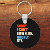Sorry I Cant I Have Plans Hockey Player Funny Srt キーホルダー (正面)