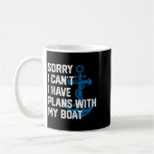 Sorry I Can't I Have Plans With My Boat Boating Ca コーヒーマグカップ (左)