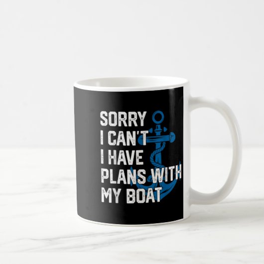 Sorry I Can't I Have Plans With My Boat Boating Ca コーヒーマグカップ (右)