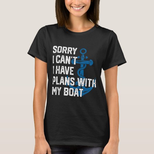 Sorry I Can't I Have Plans With My Boat Boating Ca Tシャツ (正面)