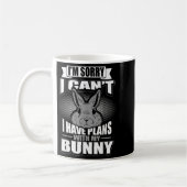 Sorry I Can't I Have Plans With My Bunny Rabbit  コーヒーマグカップ (左)